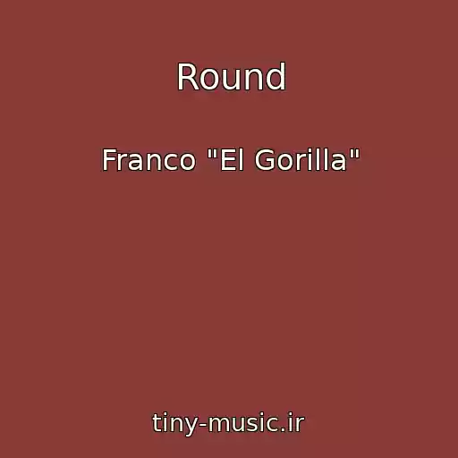 کاور آهنگ Round از Franco "El Gorilla"