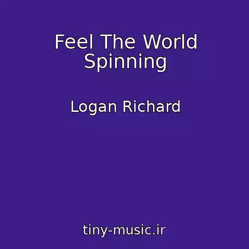 کاور آهنگ Feel The World Spinning از Logan Richard