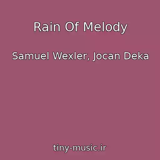 کاور آهنگ Rain Of Melody از Samuel Wexler, Jocan Deka