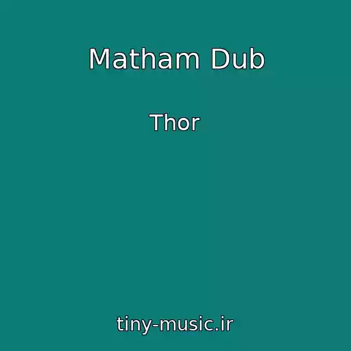 کاور آهنگ Matham Dub از Thor
