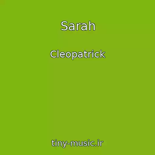 کاور آهنگ Sarah از Cleopatrick