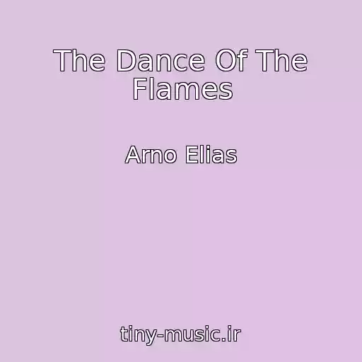 کاور آهنگ The Dance Of The Flames از Arno Elias