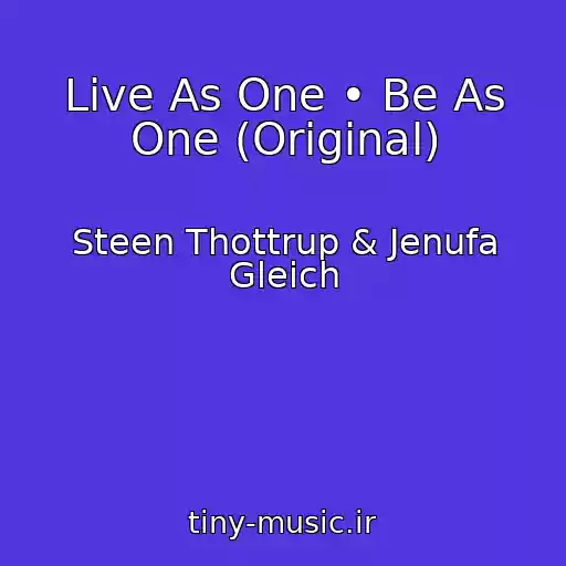 کاور آهنگ Live As One • Be As One (Original) از Steen Thottrup & Jenufa Gleich