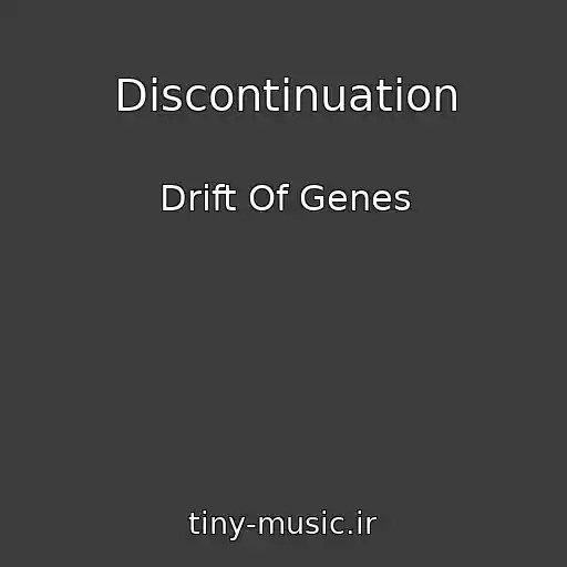 کاور آهنگ Discontinuation از Drift Of Genes
