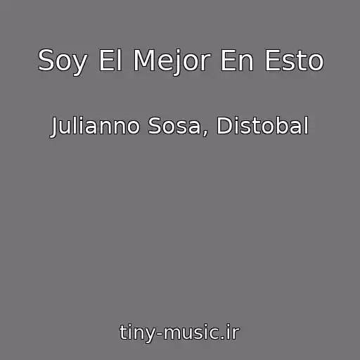 کاور آهنگ Soy El Mejor En Esto از Julianno Sosa, Distobal