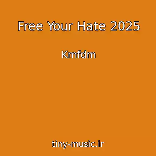 کاور آهنگ Free Your Hate 2025 از Kmfdm