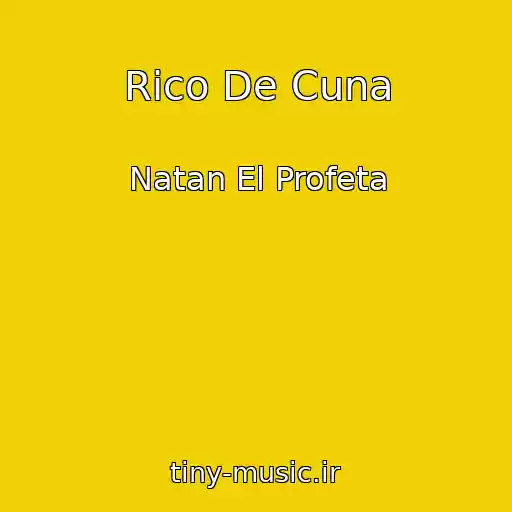 کاور آهنگ Rico De Cuna از Natan El Profeta