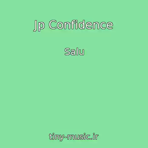 کاور آهنگ Jp Confidence از Salu