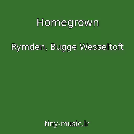 کاور آهنگ Homegrown از Rymden, Bugge Wesseltoft