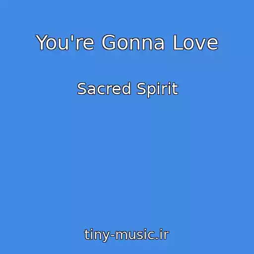کاور آهنگ You're Gonna Love از Sacred Spirit