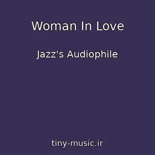 کاور آهنگ Woman In Love از Jazz's Audiophile