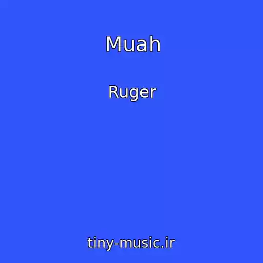 کاور آهنگ Muah از Ruger