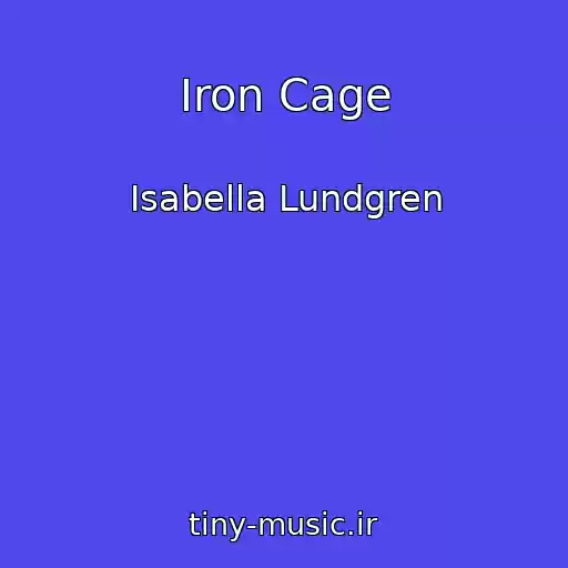 کاور آهنگ Iron Cage از Isabella Lundgren
