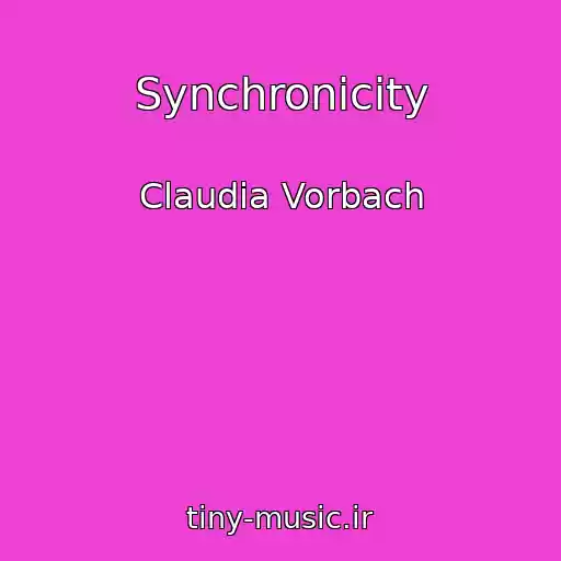 کاور آهنگ Synchronicity از Claudia Vorbach