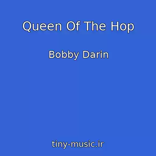 کاور آهنگ Queen Of The Hop از Bobby Darin
