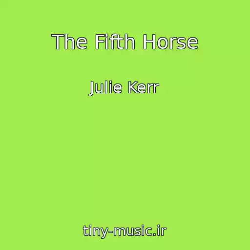کاور آهنگ The Fifth Horse از Julie Kerr