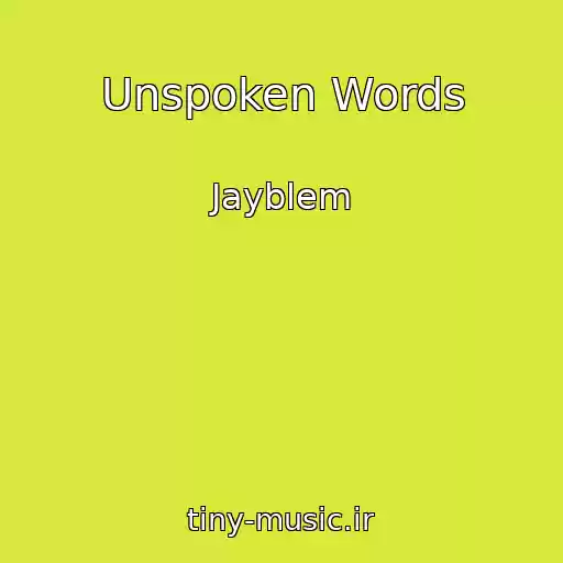کاور آهنگ Unspoken Words از Jayblem