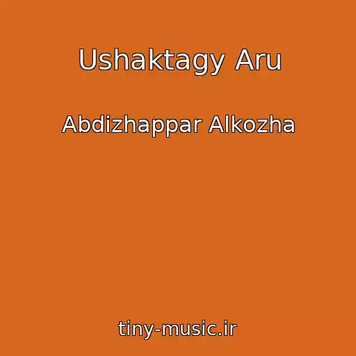 کاور آهنگ Ushaktagy Aru از Abdizhappar Alkozha