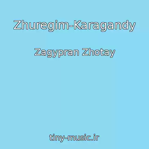 کاور آهنگ Zhuregim-Karagandy از Zagypran Zhotay