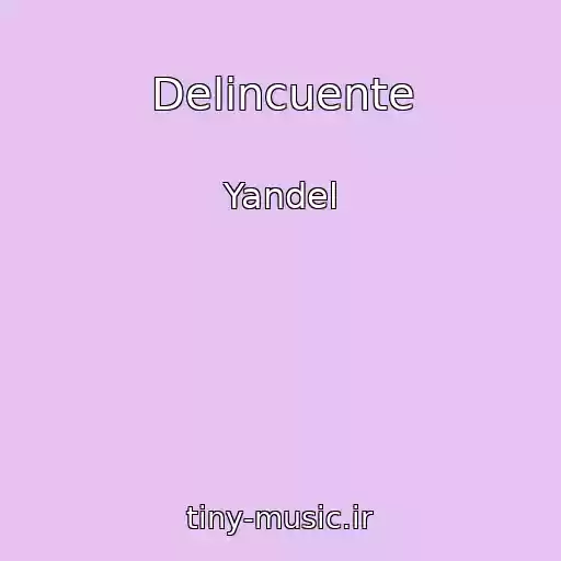 کاور آهنگ Delincuente از Yandel