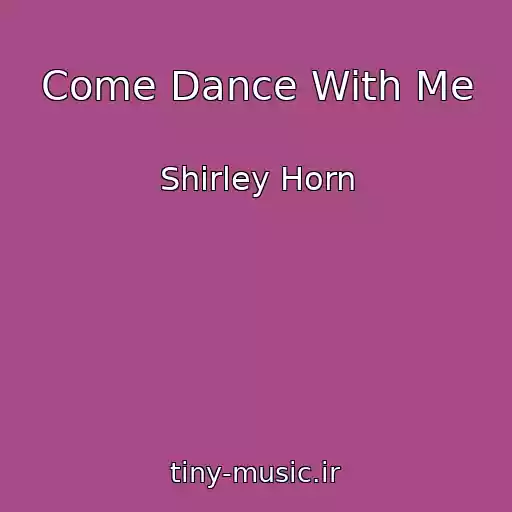 کاور آهنگ Come Dance With Me از Shirley Horn