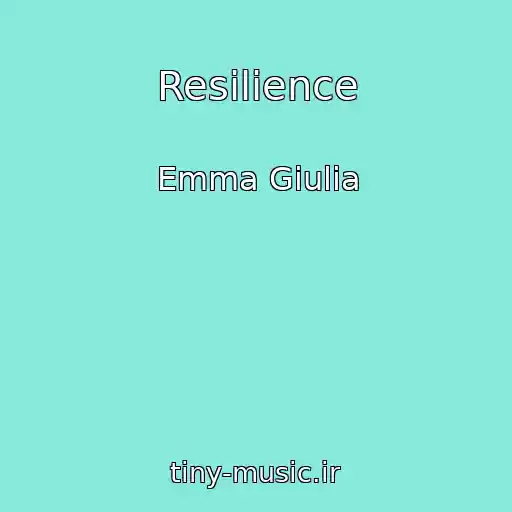 کاور آهنگ Resilience از Emma Giulia