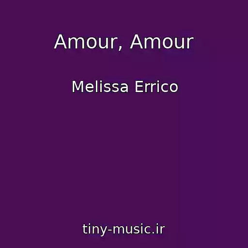 کاور آهنگ Amour, Amour از Melissa Errico
