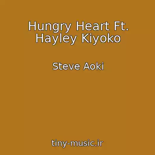 کاور آهنگ Hungry Heart Ft. Hayley Kiyoko از Steve Aoki