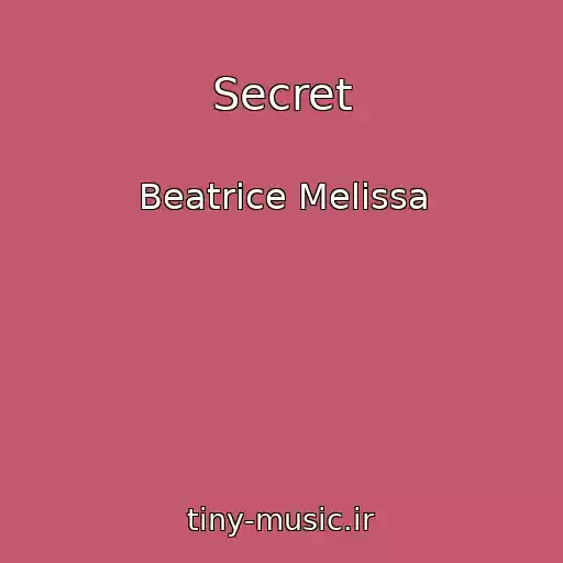کاور آهنگ Secret از Beatrice Melissa
