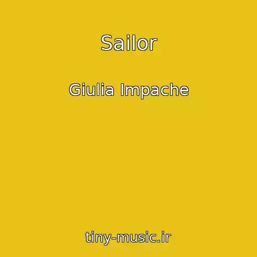 کاور آهنگ Sailor از Giulia Impache