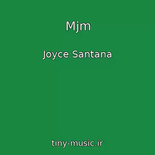 کاور آهنگ Mjm از Joyce Santana