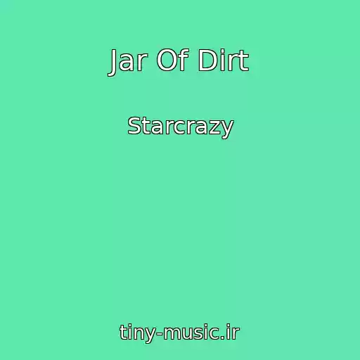 کاور آهنگ Jar Of Dirt از Starcrazy