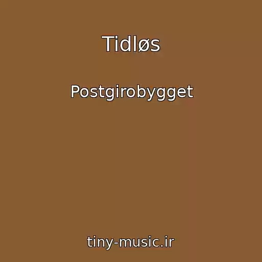 کاور آهنگ Tidløs از Postgirobygget