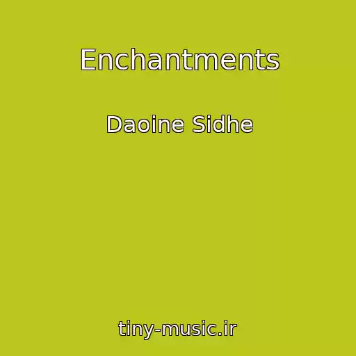 کاور آهنگ Enchantments از Daoine Sidhe