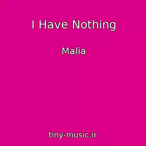کاور آهنگ I Have Nothing از Malia