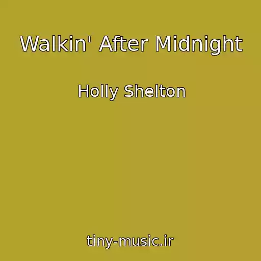 کاور آهنگ Walkin' After Midnight از Holly Shelton