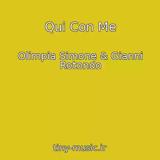 کاور آهنگ Qui Con Me از Olimpia Simone & Gianni Rotondo