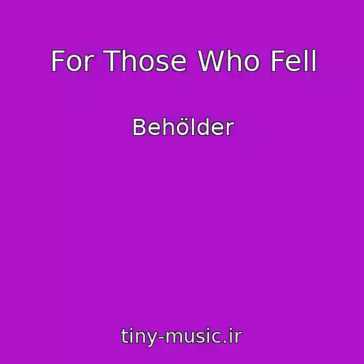کاور آهنگ For Those Who Fell از Behölder