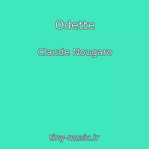 کاور آهنگ Odette از Claude Nougaro