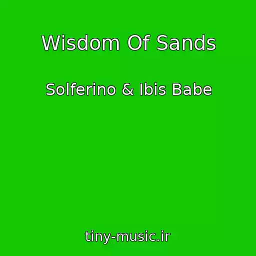 کاور آهنگ Wisdom Of Sands از Solferino & Ibis Babe