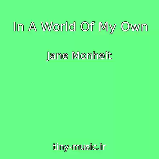 کاور آهنگ In A World Of My Own از Jane Monheit