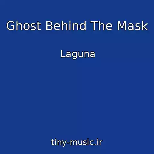 کاور آهنگ Ghost Behind The Mask از Laguna