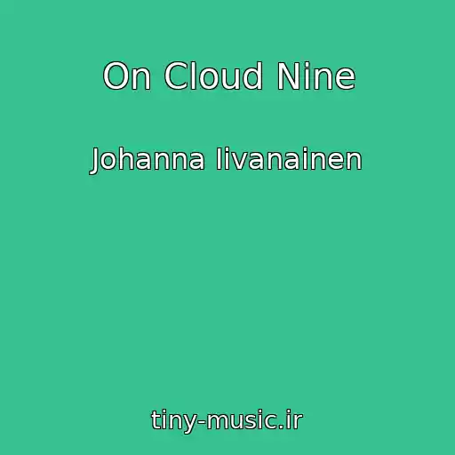 کاور آهنگ On Cloud Nine از Johanna Iivanainen