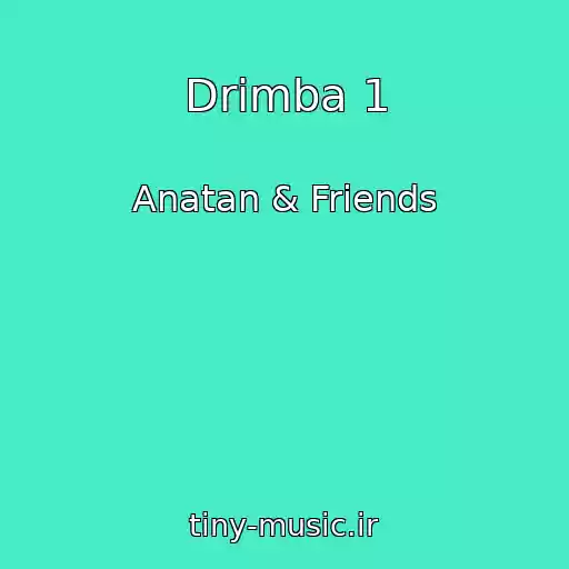 کاور آهنگ Drimba 1 از Anatan & Friends