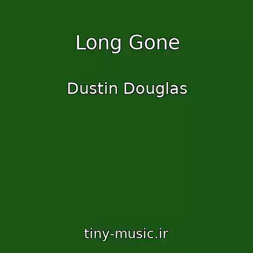 کاور آهنگ Long Gone از Dustin Douglas