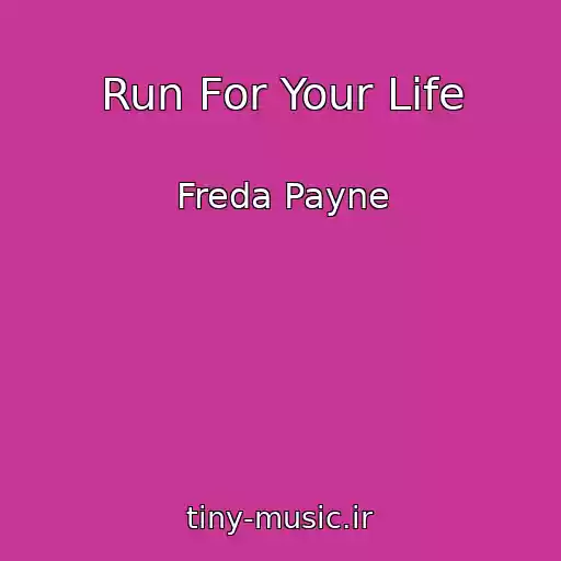 کاور آهنگ Run For Your Life از Freda Payne