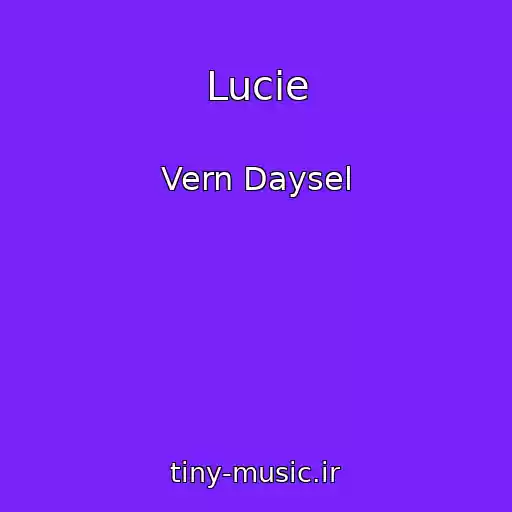 کاور آهنگ Lucie از Vern Daysel