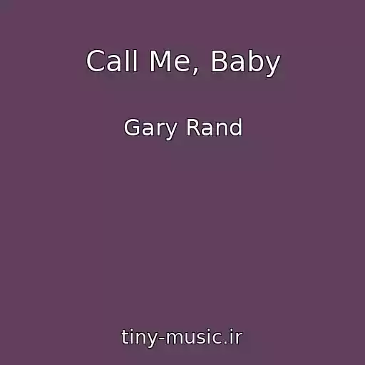 کاور آهنگ Call Me, Baby از Gary Rand