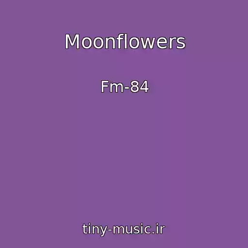 کاور آهنگ Moonflowers از Fm-84