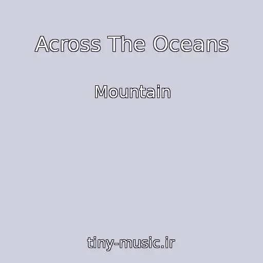 کاور آهنگ Across The Oceans از Mountain